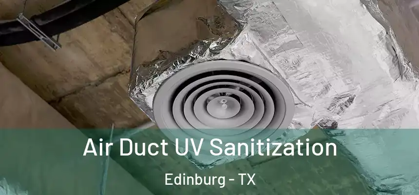  Air Duct UV Sanitization Edinburg - TX
