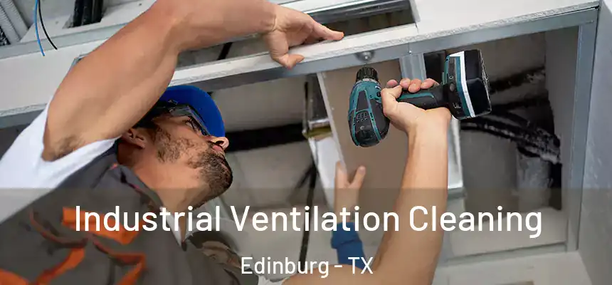  Industrial Ventilation Cleaning Edinburg - TX
