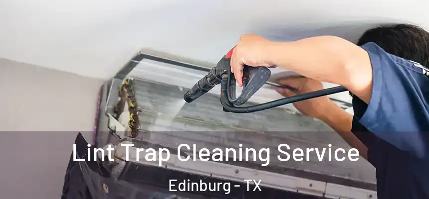  Lint Trap Cleaning Service Edinburg - TX